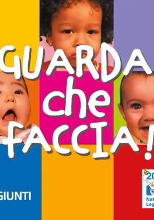 Guarda Che Faccia! Ediz. Illustrata fronte