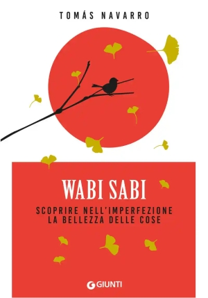 Wabi Sabi. Scoprire Nell'imperfezione La Bellezza Delle Cose fronte