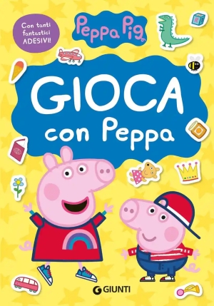 Gioca Con Peppa. Peppa Pig. Con Adesivi. Ediz. A Colori fronte