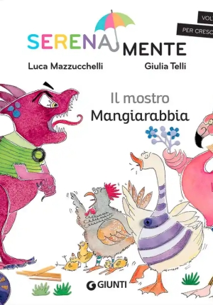 Mostro Mangiarabbia. Serenamente. Ediz. A Colori (il) fronte