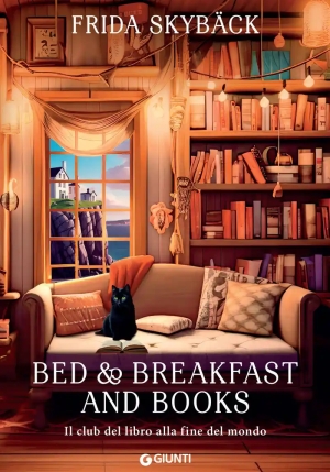 Bed & Breakfast And Books. Il Club Del Libro Alla Fine Del Mondo fronte