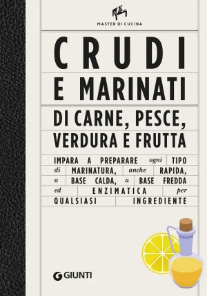 Crudi E Marinati Di Carne, Pesce, Verdura E Frutta. Ediz. Illustrata fronte