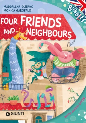 Four Firends And Neighbours. Ediz. Illustrata fronte