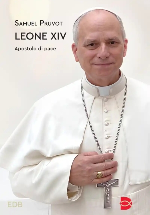 Leone Xiv. Apostolo Di Pace fronte