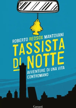 Tassista Di Notte. Avventure Di Una Vita Contromano fronte