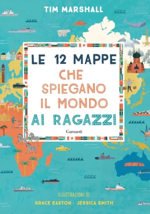 12 Mappe Che Spiegano Il Mondo Ai Ragazzi (le) fronte