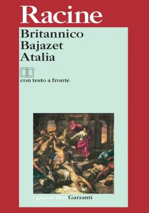 Britannico-bajazet-atalia. Testo Francese A Fronte fronte