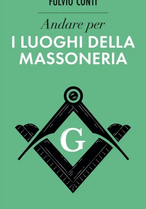 Andare Per I Luoghi Della Massoneria fronte