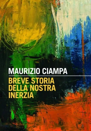 Breve Storia Della Nostra Inerzia fronte