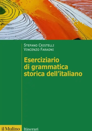 Eserciziario Di Grammatica Storica Dell'italiano fronte