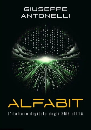 Alfabit. L'italiano Digitale Dagli Sms All'ia fronte