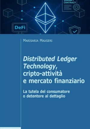 Distributed Ledger Technology, Cripto-attivita' E Diritto fronte