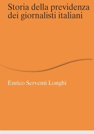Storia Della Previdenza Dei Giornalisti Italiani fronte