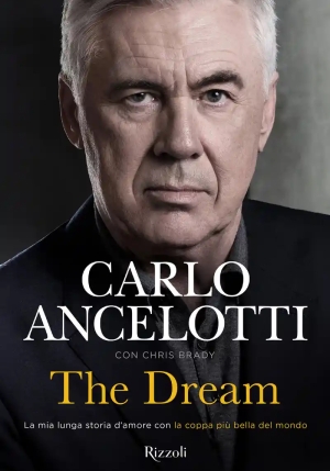 Dream. La Mia Lunga Storia D'amore Con La Coppa Pi? Bella Del Mondo (the) fronte