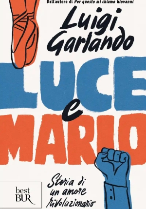 Luce E Mario. Storia Di Un Amore Rivoluzionario fronte