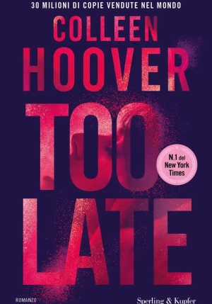 Too Late. Ediz. Italiana fronte
