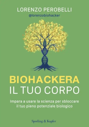 Biohacking Il Tuo Corpo fronte