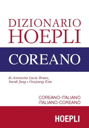 Dizionario Hoepli Coreano. Coreano-italiano, Italiano-coreano fronte