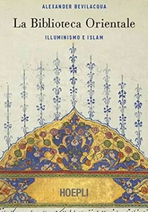 Biblioteca Orientale. Illuminismo E Islam (la) fronte
