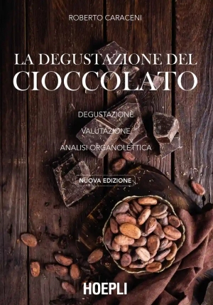 Degustazione Del Cioccolato. Degustazione. Valutazione. Analisi Organolettica. Nuova Ediz. (la) fronte