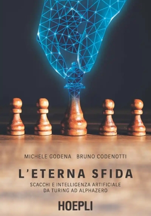 Eterna Sfida. Scacchi E Intelligenza Artificiale Da Turing Ad Alphazero (l') fronte