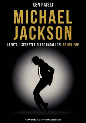Michael Jackson Dossier. La Vita, Gli Scandali, Il Processo fronte