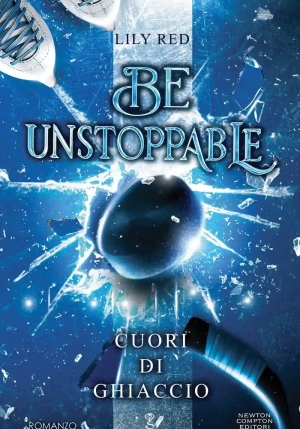 Be Unstoppable. Cuori Di Ghiaccio fronte