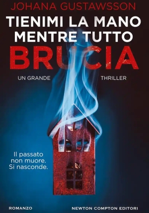 Tienimi La Mano Mentre Tutto Brucia fronte