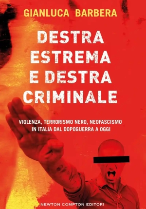 Destra Estrema E Destra Criminale fronte