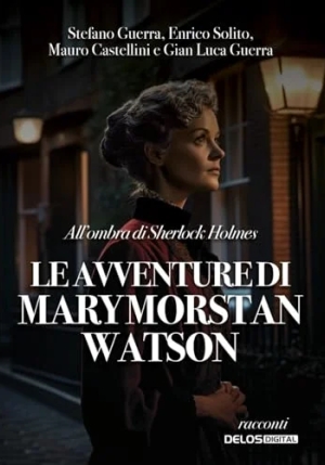 All'ombra Di Sherlock Holmes. Le Avventure Di Mary Morstan Watson fronte