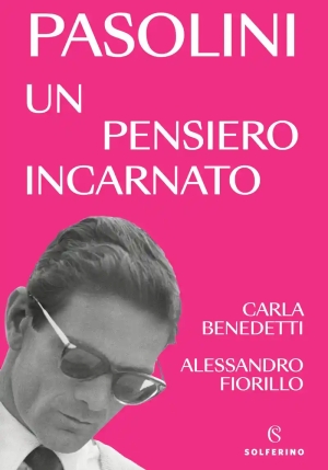 Pasolini, Un Pensiero Incarnato fronte