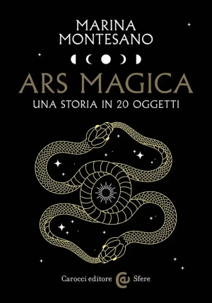 Ars Magica. Una Storia In 20 Oggetti fronte