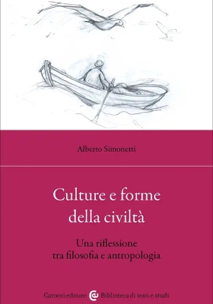 Culture E Forme Della Civilt?. Una Riflessione Tra Filosofia E Antropologia fronte
