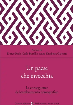 Paese Che Invecchia. Le Conseguenze Del Cambiamento Demografico (un) fronte