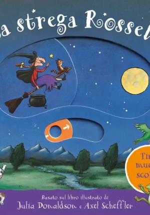 Strega Rossella. Tira, Muovi, Scopri! Ediz. A Colori (la) fronte