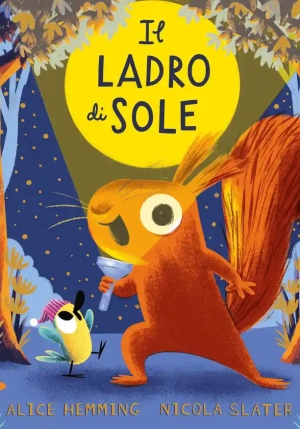 Ladro Di Sole. Ediz. Illustrata (il) fronte