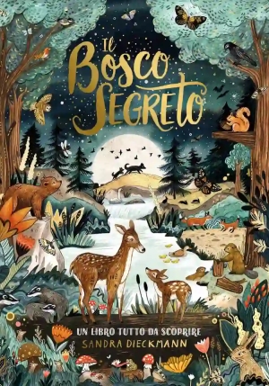 Bosco Segreto. Ediz. Illustrata (il) fronte