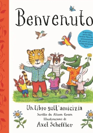 Benvenuto. Un Libro Sull'amicizia. Ediz. A Colori fronte