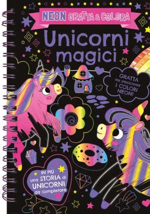 Unicorni Magici. Neon Gratta E Colora. Ediz. A Colori. Ediz. A Spirale. Con Matita Di Legno fronte