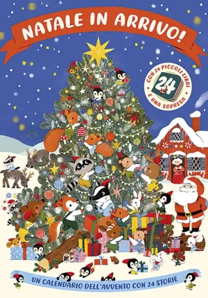 Natale In Arrivo. Calendario Dell'avvento. Ediz. Illustrata fronte
