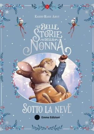 Belle Storie Della Nonna Sotto La Neve. Ediz. Illustrata (le) fronte