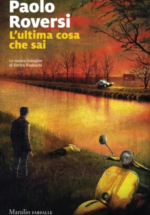 Ultima Cosa Che Sai. La Nuova Indagine Di Enrico Radeschi (l') fronte
