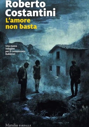 Amore Non Basta. Una Nuova Indagine Del Commissario Balistreri (l') fronte