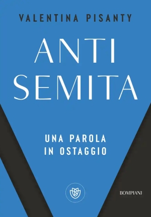 Antisemita. Una Parola In Ostaggio fronte