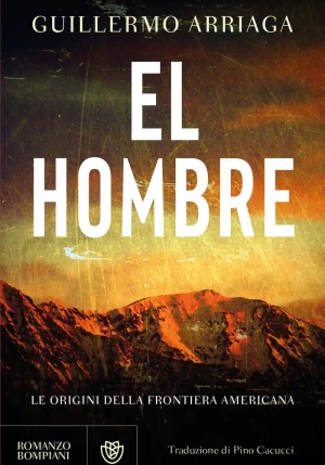 Hombre. Le Origini Della Frontiera Americana (el) fronte