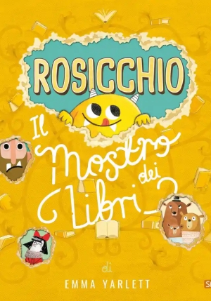 Rosicchio. Il Mostro Dei Libri. Ediz. A Colori fronte
