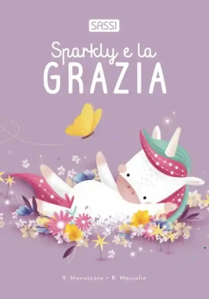Sparkly E La Grazia. Board Books. Ediz. Illustrata fronte
