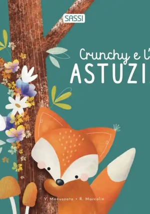 Crunchy E L'astuzia. Board Books. Ediz. Illustrata fronte