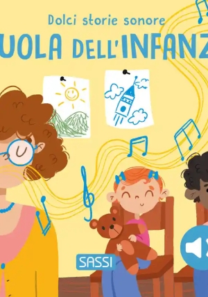 Scuola Dell'infanzia. Dolci Storie Sonore. Ediz. A Colori fronte