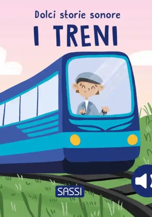 I Treni. Dolci Storie Sonore fronte
